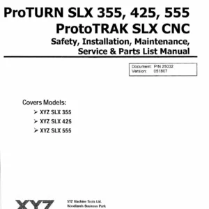 XYZ Prototrak SLX Safety, Installation, Maintenance, Service & Parts Manual PN:25032