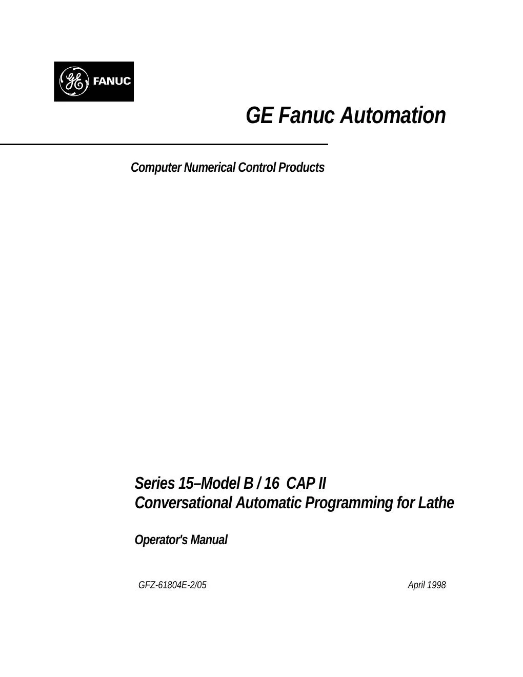 Fanuc Series 15-B/16 CAP II Operator's Mnl (Lathe), GFZ-61804E-2/05 — PDF Download