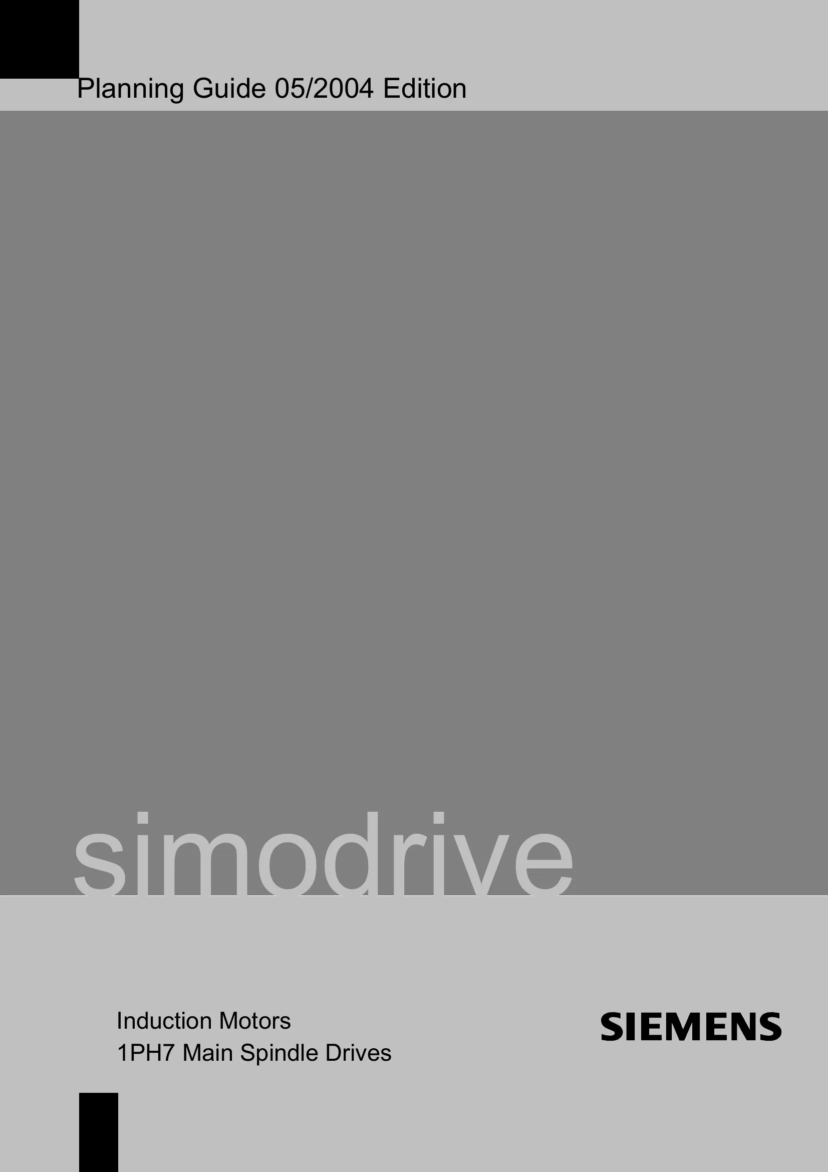 Siemens SIMODRIVE 1PH7 Planning Guide - AC Induction Motors for Main Spindle Drives, 05/2004 Edition cover
